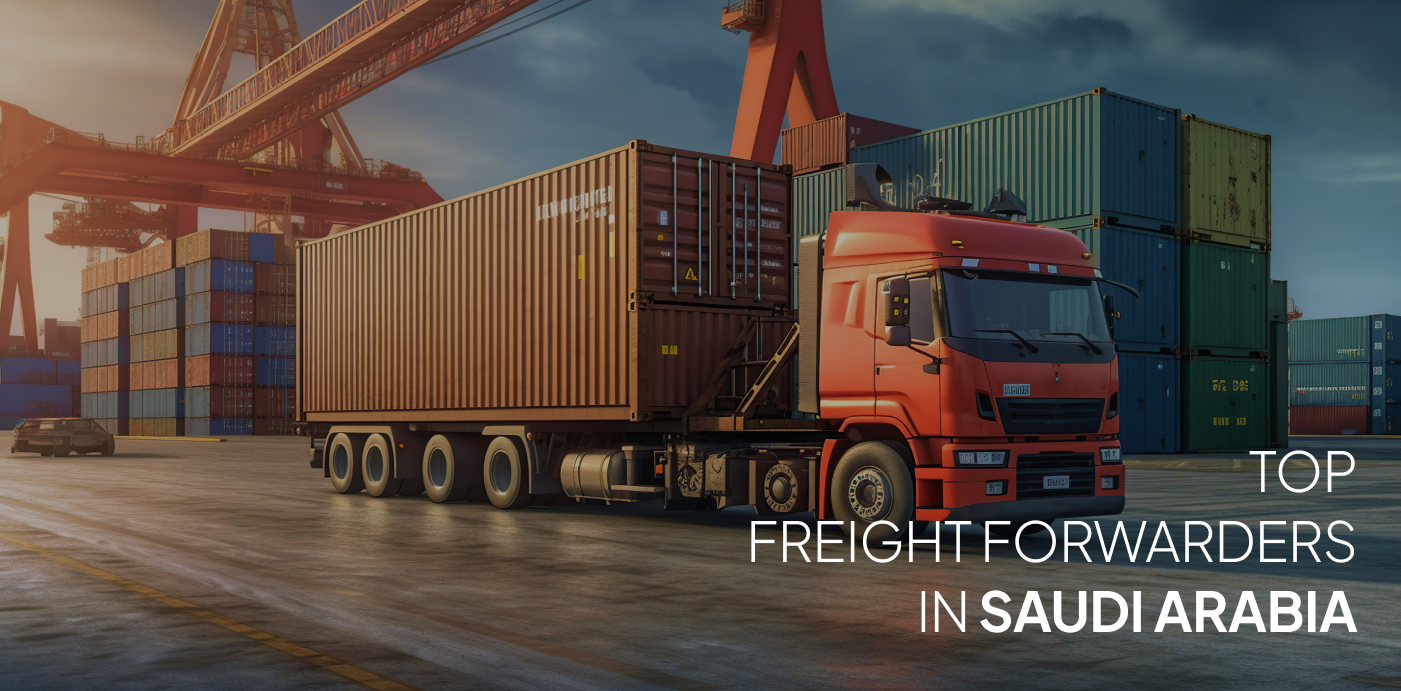 TOP FREIGHT FORWARDERS IN SAUDI ARABIA