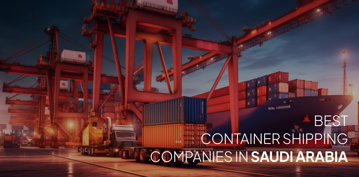 CONTAINER SHIPPING COMPANIES IN SAUDI ARABIA